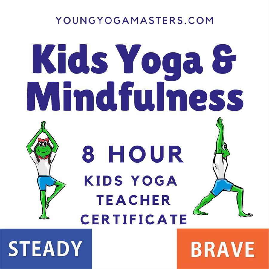 Kids Yoga and Mindfulness 8 Hour Kids Yoga Teacher Training.png